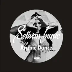 Arabic Dance - Single by Selivan.DJ album reviews, ratings, credits