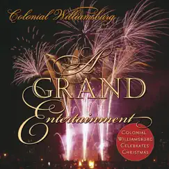 A Grand Entertainment: Colonial Williamsburg Celebrates Christmas by The Colonial Williamsburg Musical Performers album reviews, ratings, credits