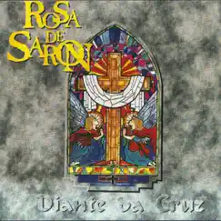 Diante da Cruz by Rosa de Saron album reviews, ratings, credits