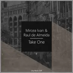 Take One - Single by Mircea Ivan & Raul De Almeida album reviews, ratings, credits
