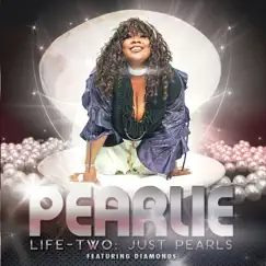 Life-Two: Just Pearls (feat. Diamonds) by Pearlie album reviews, ratings, credits