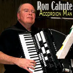 Accordion Man by Ron Cahute album reviews, ratings, credits
