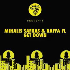 Get Down - Single by Mihalis Safras & Raffa Fl album reviews, ratings, credits