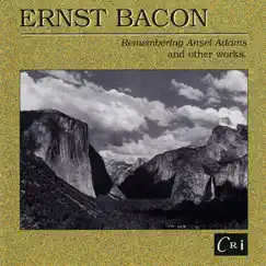 Ernst Bacon: Remembering Ansel Adams and Other Works by Various Artists album reviews, ratings, credits