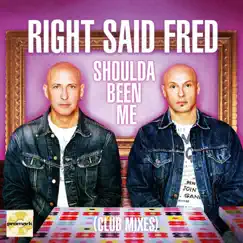 Shoulda Been Me - EP by Right Said Fred album reviews, ratings, credits