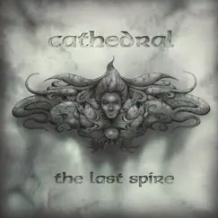 The Last Spire by Cathedral album reviews, ratings, credits