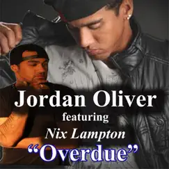Overdue (feat. Nix Lampton) - Single by Jordan Oliver album reviews, ratings, credits