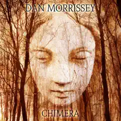 Chimera by Dan Morrissey album reviews, ratings, credits