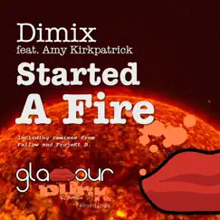 Started a Fire (feat. Amy Kirkpatrick) [Fallow Remix] Song Lyrics