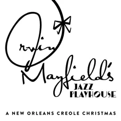 A New Orleans Creole Christmas by Irvin Mayfield & The New Orleans Jazz Playhouse Revue album reviews, ratings, credits