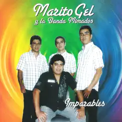 Imparables by Marito Gel y la Banda Mimados album reviews, ratings, credits