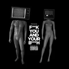 F**k You and Your Bitch Song Lyrics