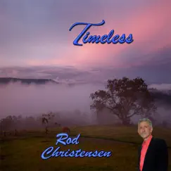 Timeless - Single by Rod Christensen album reviews, ratings, credits