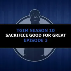 Sacrifice Good for Great (Tgim Season 10 Episode 3) Song Lyrics
