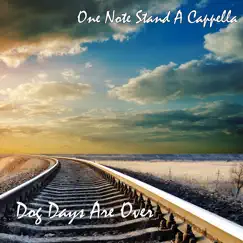 Dog Days Are Over - Single by One Note Stand A Cappella album reviews, ratings, credits