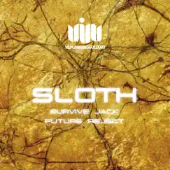 Survive Jack / Future Reject - Single by Sloth album reviews, ratings, credits