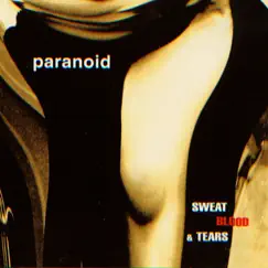 Sweat Blood & Tears by Paranoid album reviews, ratings, credits