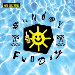 Sunday Funday - Single by New Beat Fund album reviews, ratings, credits