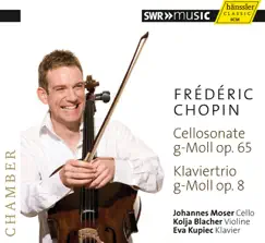 Chopin: Cello Sonata & Piano Trio by Johannes Moser, Kolja Blacher & Ewa Kupiec album reviews, ratings, credits
