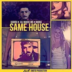 Same House (feat. Karou & Mana) Song Lyrics