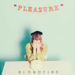 Pleasure - Single by Blondfire album reviews, ratings, credits