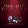 Rogue Legacy (Reborn) album lyrics, reviews, download