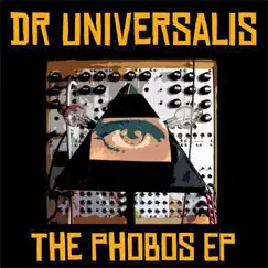 The Phobos EP by Dr Universalis album reviews, ratings, credits