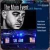 The Main Event (J57 Remix) [feat. Action Bronson, Meyhem Lauren, Maffew Ragazino & Rasheed Chappell] - Single album lyrics, reviews, download