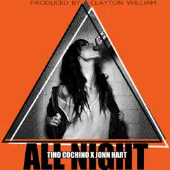 All Night (feat. Jonn Hart) - Single by Tino Cochino album reviews, ratings, credits
