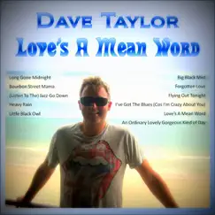 Love's a Mean Word by Dave Taylor album reviews, ratings, credits