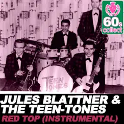 Red Top (Remastered) [Instrumental] - Single by Jules Blattner & The Teen-Tones album reviews, ratings, credits