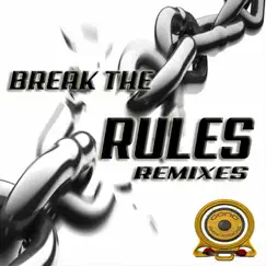 Break the Rules! (Ignacio Sine Remix) Song Lyrics