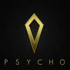 Psycho (feat. Mighty High Coup) Song Lyrics