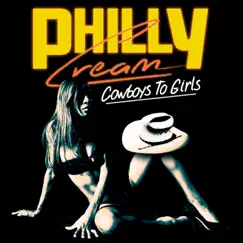 Cowboys To Girls - Single by Philly Cream album reviews, ratings, credits