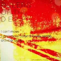 I Can't Move - Single by Rulers of the Deep album reviews, ratings, credits