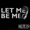 Let Me Be Me (feat. Bekka Bramlett) - Single album lyrics, reviews, download