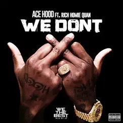 We Don't (feat. Rich Homie Quan) Song Lyrics