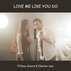 Love Me Like You Do - Single by Tiffany Alvord & Chester See album reviews, ratings, credits