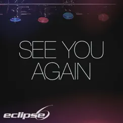 See You Again - Single by Eclipse 6 album reviews, ratings, credits