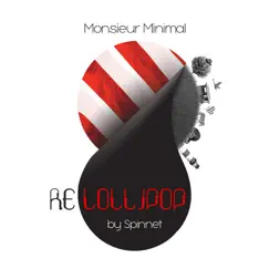 Rellolipop (Remixed By Spinnet) - EP by Monsieur Minimal album reviews, ratings, credits
