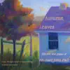 The Autumn Leaves - Single album lyrics, reviews, download