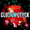 Club on Stuck - Single album lyrics, reviews, download