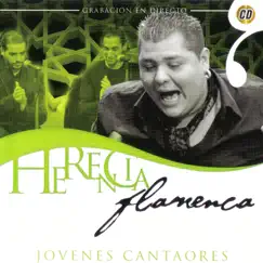 Herencia Flamenca. Jovenes Cantaores by Manuel Zambullo, Antonio de los Santos, Juan Manuel, Manuel Castilla, Juan Cortes & Juan Mateo album reviews, ratings, credits