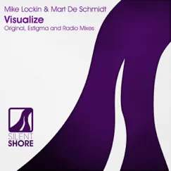 Visualize - Single by Mike Lockin & Mart De Schmidt album reviews, ratings, credits