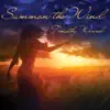 Summon the Wind album lyrics, reviews, download