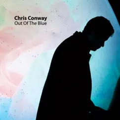 Out of the Blue by Chris Conway album reviews, ratings, credits