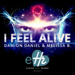 I Feel Alive(feat. Melissa B.) - EP by Damion Daniel album reviews, ratings, credits
