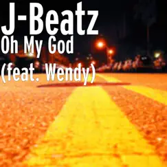 Oh My God (feat. Wendy) - Single by Jbeatz album reviews, ratings, credits