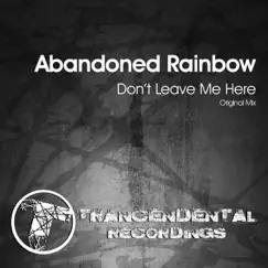 Don't Leave Me Here - Single by Abandoned Rainbow album reviews, ratings, credits