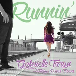 Runnin' (feat. Joshua David Evans) - Single by Gabrielle Taryn album reviews, ratings, credits